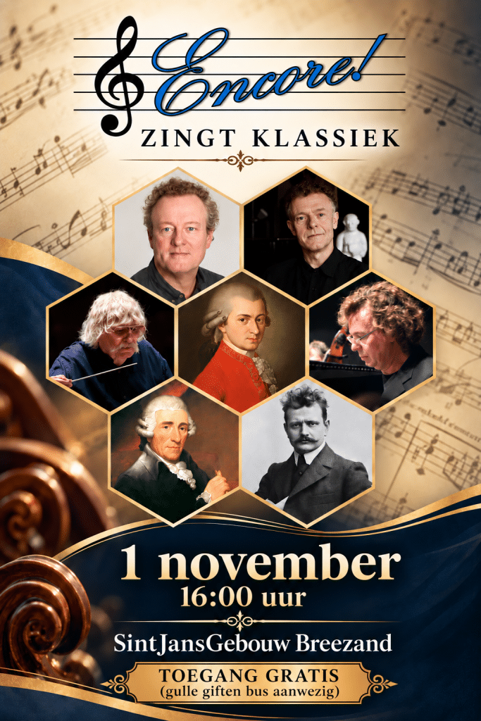 Poster voor het concert Encore! Zingt Klassiek. Op de poster staan portretfoto’s van musici en afbeeldingen van bekende klassieke componisten, geplaatst op een achtergrond met bladmuziek. De tekst vermeldt: 1 november om 16.00 uur in het Sint Jansgebouw in Breezand. Toegang is gratis, met een giftenbus aanwezig.