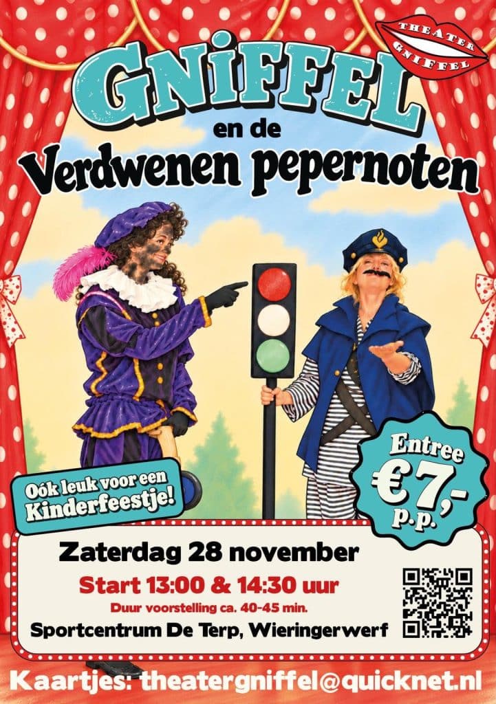 Poster van de theatervoorstelling Gniffel en de verdwenen pepernoten van Theater Gniffel. De poster heeft een rode rand met witte stippen en rode theatergordijnen. In het midden staan twee verklede personen bij een verkeerslicht met een rood, wit en groen licht. De persoon links draagt een paars kostuum met gouden details, een witte kraag en een paarse hoed met roze veer en wijst naar het verkeerslicht. De persoon rechts draagt een blauw kostuum, een blauw hoofddeksel en een zwart-wit gestreepte broek en houdt het verkeerslicht vast. Op de poster staat: “Ook leuk voor een kinderfeestje!” en “Entree €7,- p.p.” De voorstelling is op zaterdag 28 november en start om 13.00 en 14.30 uur. De voorstelling duurt ongeveer 40 tot 45 minuten. Locatie: Sportcentrum De Terp in Wieringerwerf. Onderaan staat een QR-code en het e-mailadres voor kaartjes: theatergniffel@quicknet.nl.