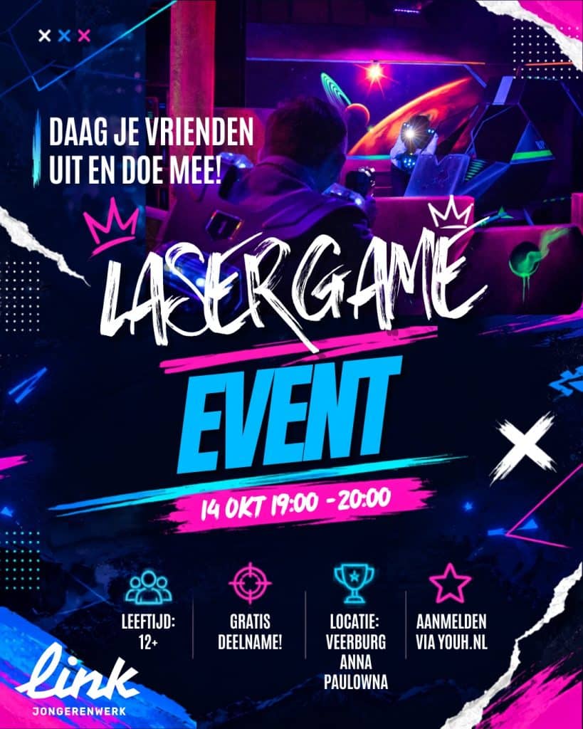 Promotieposter voor een lasergame-evenement. Op de achtergrond is een lasergame-arena te zien met neonverlichting in paars, roze en blauw. In het midden staat groot de tekst: “Lasergame Event”. Links bovenaan staat: “Daag je vrienden uit en doe mee!”. Het evenement vindt plaats op 14 oktober van 19:00 tot 20:00 uur. Onderaan staan de details: leeftijd 12+, gratis deelname, locatie: Veerburg, Anna Paulowna en aanmelden via Youh.nl. De poster heeft een opvallende urban-stijl met neonkleuren, graffiti-elementen en iconen. Onderaan staat het logo van Link Jongerenwerk.